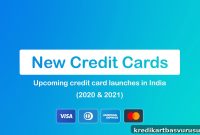 New Credit Card Launches in India: 2020–2021 Guide